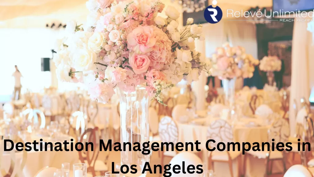 Destination Management Companies in Los Angeles
